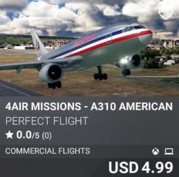 4AIR MISSIONS - A310 AMERICAN AIRLNES by Perfect Flight. USD $4.99