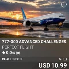 777-300 Advanced Challenges by Perfect Flight. USD 10.99. New on PC and Xbox