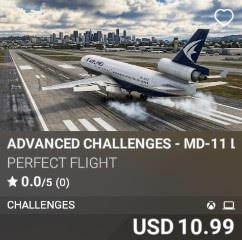 Advanced Challenges - MD-11 Landings by Perfect Flight. USD 10.99. New on PC and Xbox