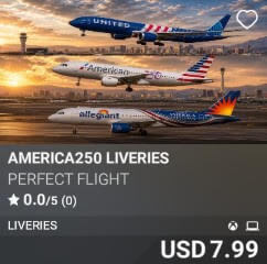 AMERICA250 LIVERIES by Perfect Flight. USD 7.99. New on PC and Xbox
