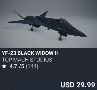 YF-23 BLACK WIDOW II by Top Mach Studios. USD 29.99. Update on PC and Xbox