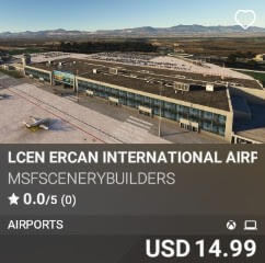 LCEN Ercan International Airport by MSFScenerybuilders. USD 14.99. Update on PC and Xbox
