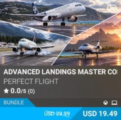 ADVANCED LANDINGS MASTER COLLECTION - 06 by Perfect Flight. USD 19.49. New on PC and Xbox