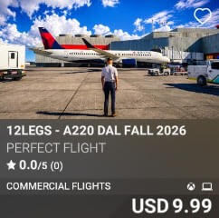 12LEGS - A220 DAL FALL 2026 by Perfect Flight. USD 9.99. New on PC and Xbox