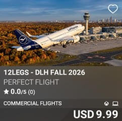 12LEGS - DLH FALL 2026 by Perfect Flight. USD 9.99. New on PC and Xbox